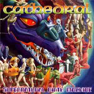 Cathedral - Supernatural Birth Machine FLAC