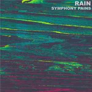 Rain - Symphony Pains FLAC