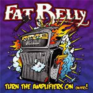 Fat Belly - Turn The Amplifiers On (Alter!) FLAC
