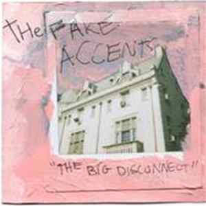 The Fake Accents - "The Big Disconnect" FLAC