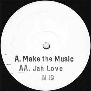 N19 - Make The Music / Jah Love FLAC