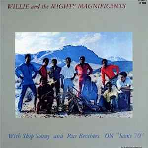 Willie & The Mighty Magnificents - On Scene '70 FLAC