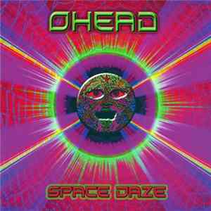 Ohead - Space Daze FLAC