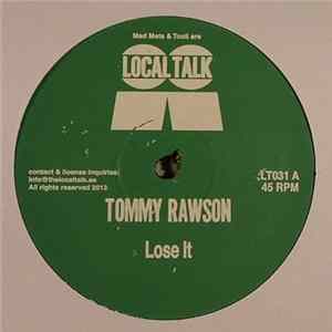 Tommy Rawson - Lose It FLAC