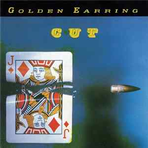 Golden Earring - Cut FLAC
