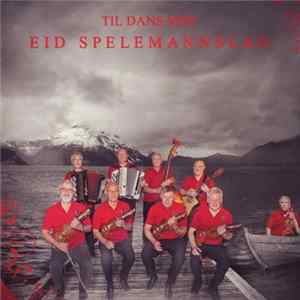 Eid Spelemannslag - Til dans med Eid Spelemannslag FLAC