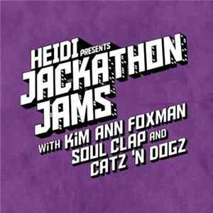 Kim Ann Foxman, Soul Clap And Catz N' Dogz - Heidi Presents Jackathon Jams FLAC