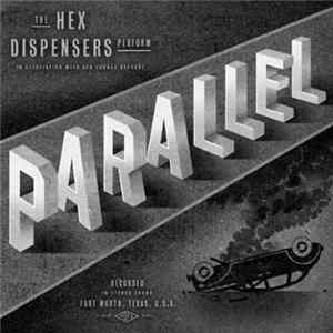 The Hex Dispensers - Parallel FLAC