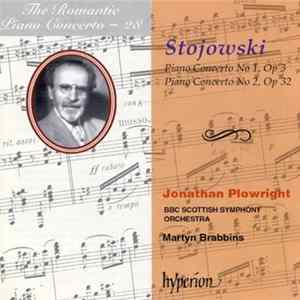 Stojowski, Jonathan Plowright, BBC Scottish Symphony Orchestra, Martyn Brabbins - Piano Concerto No 1, Op 3 / Piano Concerto No 2, Op 32 FLAC