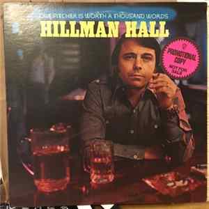 Hillman Hall - One Pitcher Is Worth A Thousand Words FLAC