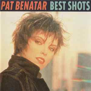 Pat Benatar - Best Shots FLAC