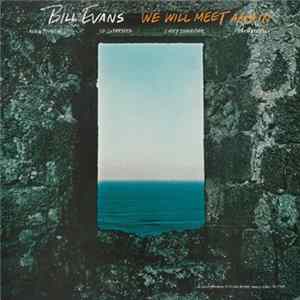 Bill Evans - We Will Meet Again FLAC