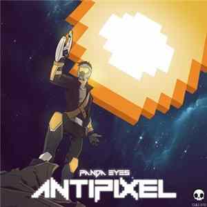 Panda Eyes - Antipixel FLAC