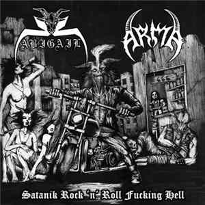 Abigail / Arma - Satanik Rock’n’Roll Fucking Hell FLAC