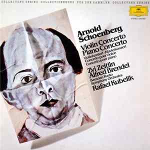 Arnold Schoenberg, Zvi Zeitlin, Alfred Brendel, Rafael Kubelik - Violin Concerto · Piano Concerto FLAC
