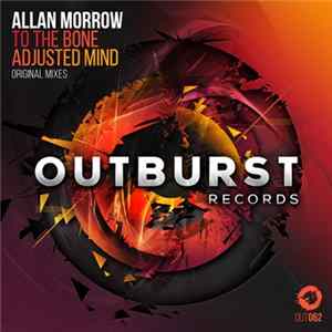 Allan Morrow - To The Bone / Adjusted Mind FLAC