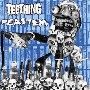 Teething / Feastem - Split FLAC
