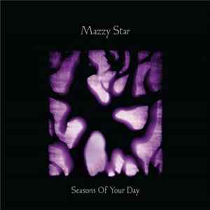 Mazzy Star - Seasons Of Your Day FLAC
