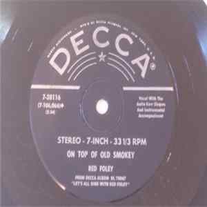 Red Foley - On Top Of Old Smokey / Have You Ever Been Lonely (Have You Ever Been Blue) FLAC