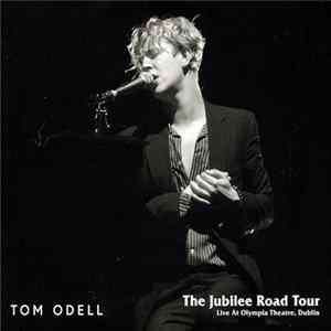 Tom Odell - The Jubilee Road Tour Live At Olympia Theatre, Dublin FLAC