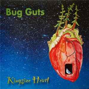 Bug Guts - Kingsize Heart FLAC