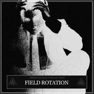 Field Rotation - SSS Podcast #023 FLAC