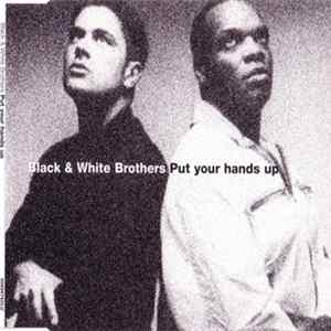 Black & White Brothers - Put Your Hands Up FLAC