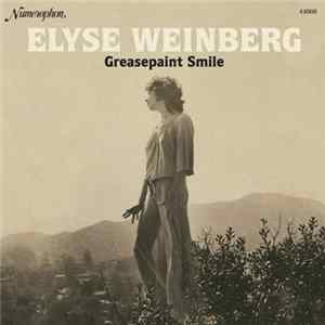 Elyse Weinberg - Greasepaint Smile FLAC