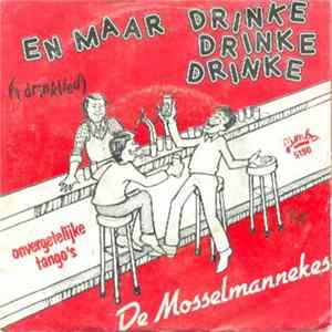 De Mosselmannekes - En Maar Drinke-Drinke-Drinke FLAC