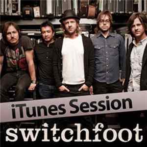 Switchfoot - iTunes Sessions FLAC