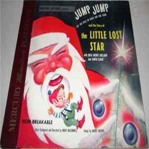 Mary McConnell, Harry Hickox - Jump Jump (The Tiny Sprite No Bigger Than Your Thumb) And The Story Of The Little Lost Star With Miss Merry Holiday And Santa Claus FLAC