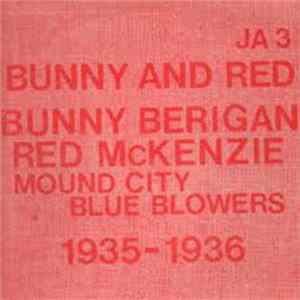 Bunny Berigan - Red McKenzie And The Mound City Blue Blowers - Bunny And Red FLAC