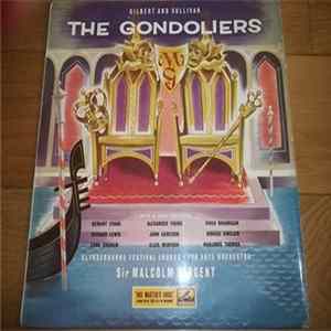 Gilbert & Sullivan, Sir Malcolm Sargent, The Pro Arte Orchestra, Glyndebourne Festival Chorus - The Gondoliers FLAC