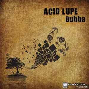 Acid Lupe - Bubba FLAC