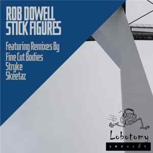 Rob Dowell - Stick Figures FLAC