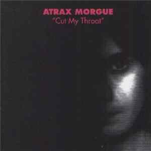 Atrax Morgue - Cut My Throat FLAC
