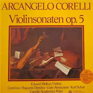 Arcangelo Corelli, Eduard Melkus, Huguette Dreyfus, Garo Atmacayan, Karl Scheit, Capella Academica Wien - Violinsonaten Op.5 FLAC