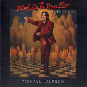 Michael Jackson - Blood On The Dance Floor - HIStory In The Mix FLAC