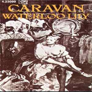 Caravan - Waterloo Lily FLAC