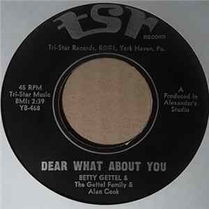 Betty Gettel, The Gettel Family, Alan Cook - Dear What About You FLAC