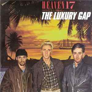 Heaven 17 - The Luxury Gap FLAC