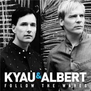 Kyau & Albert - Follow The Waves FLAC