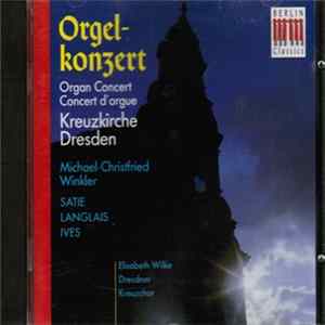 Michael-Christfried Winkler - Orgel-Konzert in der Kreuzkirche Dresden FLAC