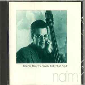 Charlie Haden - Charlie Haden's Private Collection No.1- 50th Birthday Concert, August 6th 1987 FLAC