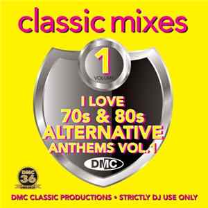 Various - I Love 70s & 80s Alternative Anthems (Classic Mixes) (Volume 1) FLAC