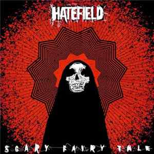 Hatefield - Scary Fairy Tale FLAC