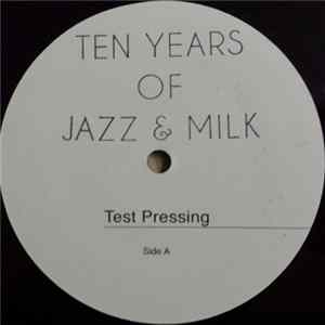 Various - Ten Years Of Jazz & Milk FLAC