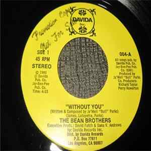 The Bean Brothers - Without You / Thang Goin On FLAC