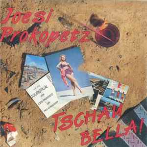 Joesi Prokopetz - Tschau Bella FLAC