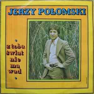 Jerzy Połomski - Z Tobą Świat Nie Ma Wad FLAC